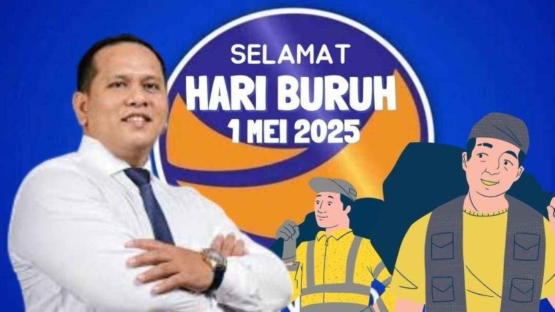 NasDem Riau Ucapkan Selamat Hari Buruh